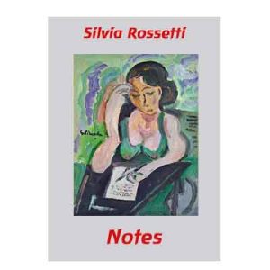 SILVIA ROSSETTI - Notes